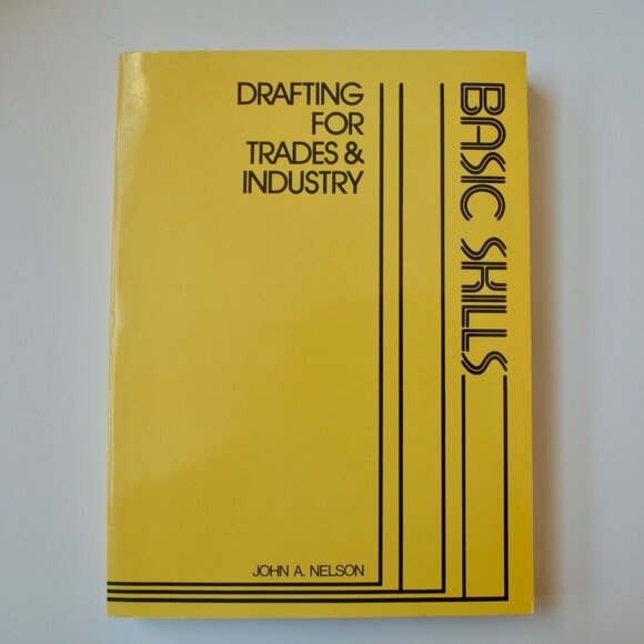 Drafting for Trades & Industry Basic Skills John A. Nelson Book - Picture 1 of 4